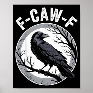 F Caw F Raven Älskare Fcawf Fawk Rolig Svart Kråka Poster