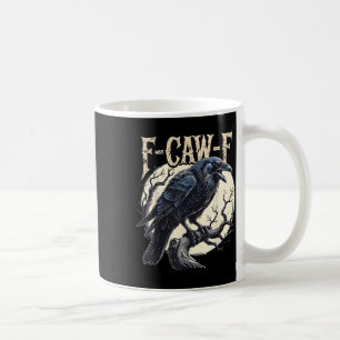 F-caw-f Raven Funny Kråka Pun Retro Gothic Aesthet Kaffemugg