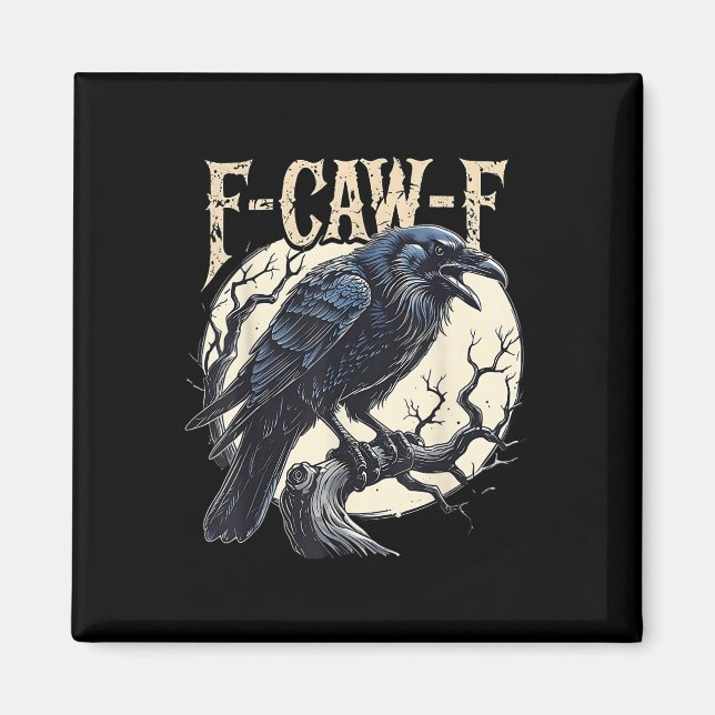 F-caw-f Raven Funny Kråka Pun Retro Gothic Aesthet Magnet (Framsidan)