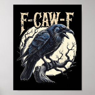 F-caw-f Raven Funny Kråka Pun Retro Gothic Aesthet Poster