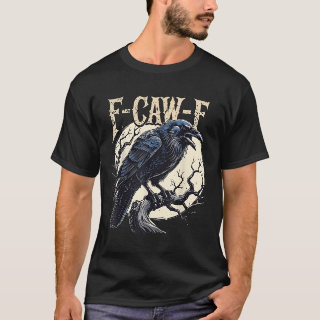 F-caw-f Raven Funny Kråka Pun Retro Gothic Aesthet T Shirt (Framsida)