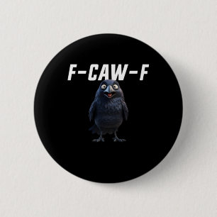 F Caw F Raven Rolig Utrustning Kreativ Stil Knapp