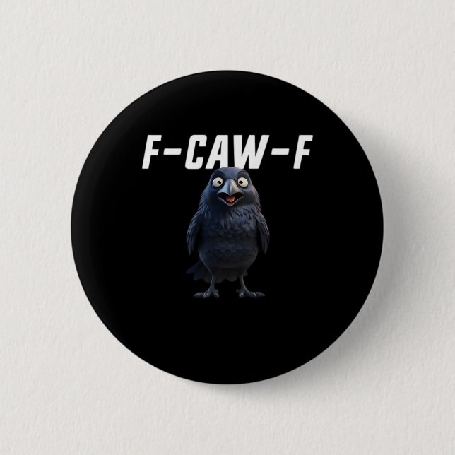 F Caw F Raven Rolig Utrustning Kreativ Stil Knapp (Framsida)