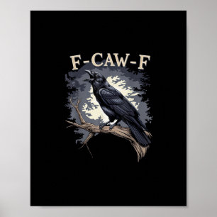 F Caw F Rolig Fågel Kråka Kreativt Ledigt Design Poster
