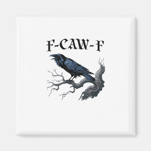 F-Caw-F Rolig Fågel Kråka Magnet