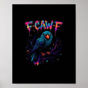 F Caw F Rolig Fågel Kråka Pun Skämt Mening Poster