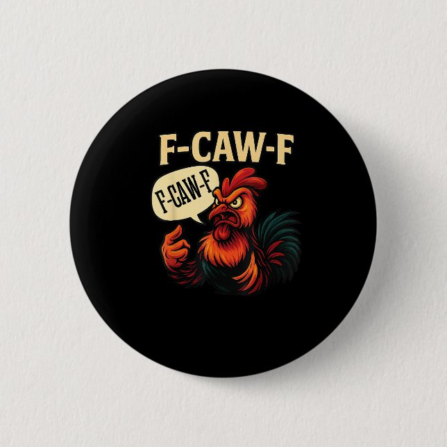 F Caw F Rolig Ilsken Tupp Grafisk Retro Stil Knapp (Framsida)