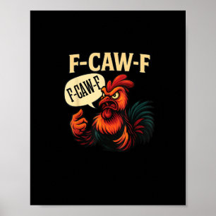 F Caw F Rolig Ilsken Tupp Grafisk Retro Stil Poster