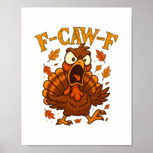 F-caw-f Rolig Kalkon Humor F-caw-f Citat Tackgivel Poster