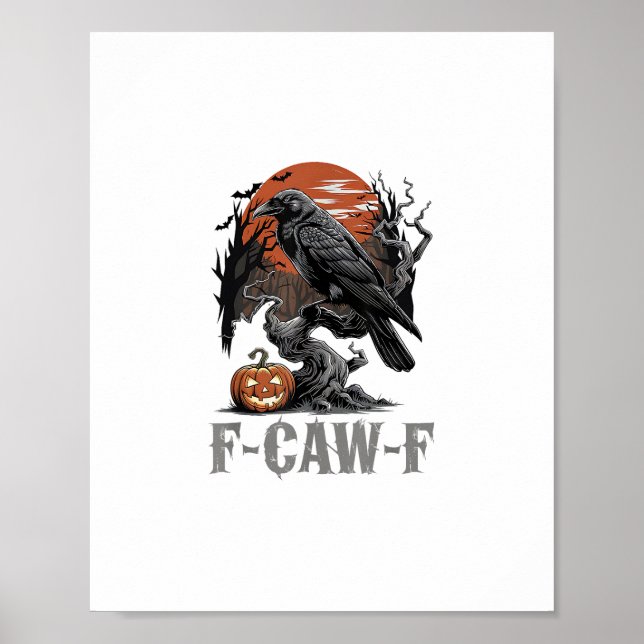 F-Caw-F Rolig Korp Gotisk Kråka Fågel Halloween Tr Poster (Framsidan)