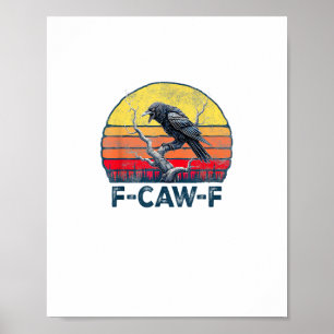 F-Caw-F Rolig Korp Kråka Vintage Gotisk Fågel Skäm Poster