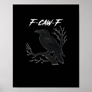 F-Caw-F Rolig Kråka Estetisk Ledig Stil Poster