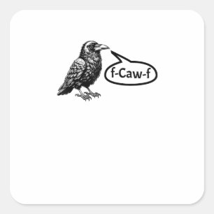 F-Caw-F Rolig Kråka Korp Puns F-Off Subtil F-Bomb Fyrkantigt Klistermärke