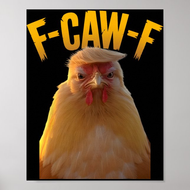 F-caw-f Rolig Kyckling Humor F-caw-f Citat Trump  Poster (Framsidan)