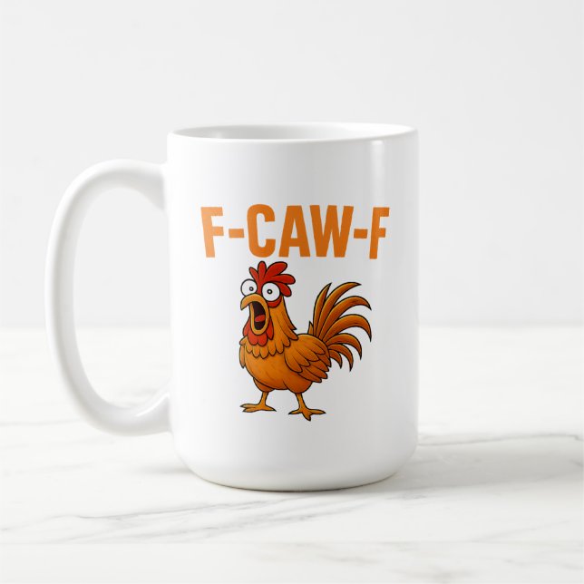 F-Caw-F Rolig Kyckling Humor F-Caw-F Citat Tupp  Kaffemugg (Vänster)