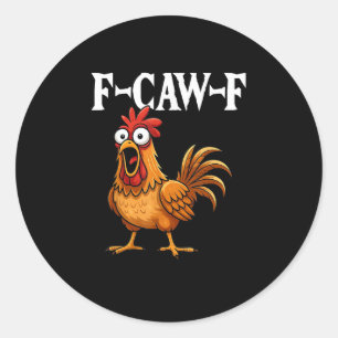 F-Caw-F Rolig Kyckling Humor F-Caw-F Citat Tupp  Runt Klistermärke