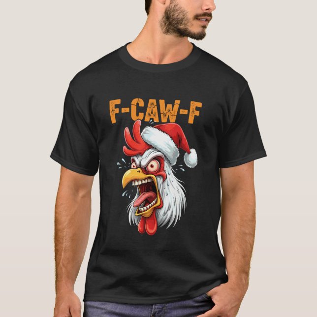 F-CAW-F Rolig Kyckling Jul F CAW F Citat Meme T Shirt (Framsida)