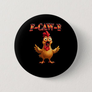 F Caw F Rolig Kyckling Klassisk Estetisk Design Knapp