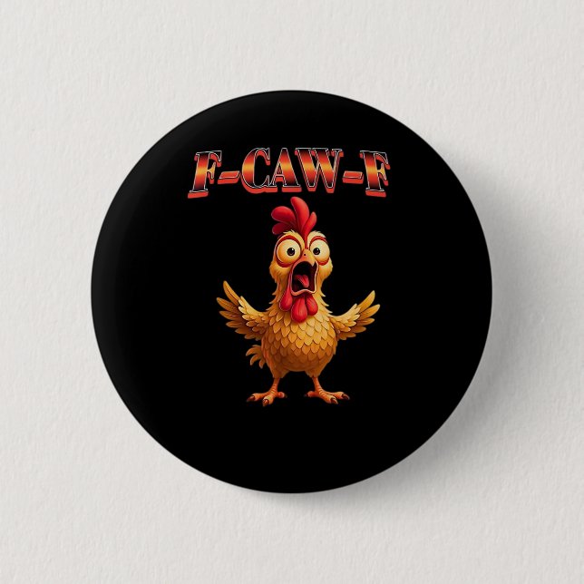 F Caw F Rolig Kyckling Klassisk Estetisk Design Knapp (Framsida)