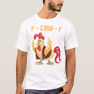 F-Caw-F Rolig Kyckling T Shirt