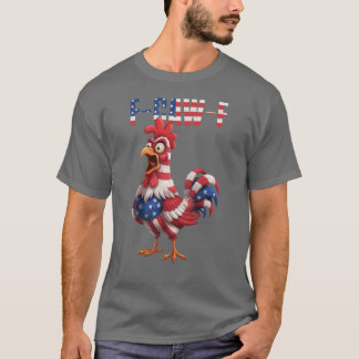 F-Caw-F Rolig Kycklinghumor USA Flag Citat Tupp T Shirt