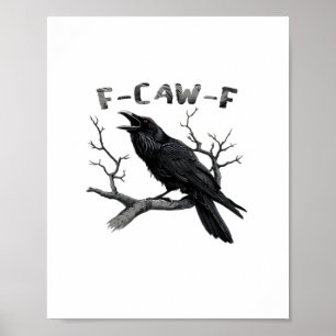 F-Caw-F Rolig Raven Skämt Gotisk Kråka Humor Vinta Poster