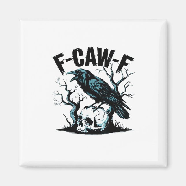 F-Caw-F Rolig Trendig Magnet (Framsidan)
