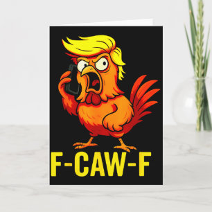 F-caw-f Rolig Trump Kyckling-samtal Humor Citat Ro Kort