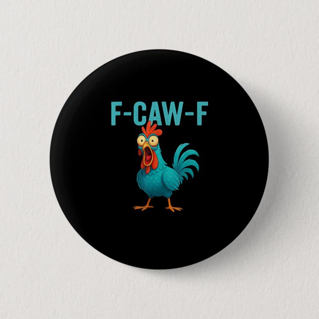 F-Caw-F Rolig Tupp Kyckling Humor Fågel Knapp (Framsida)