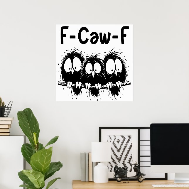 F-Caw-F Roliga Fågelcitat Gåvor  Poster (Hemmakontoret)