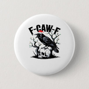 F-Caw-F Roligt Citat Knapp