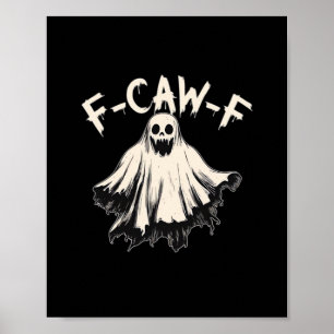 F-Caw-F Roligt Humor Coolt Unikt Poster