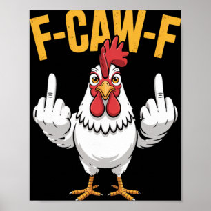 F-caw-f Roligt Kycklinghumor Citat Tupp Meme _1 Poster