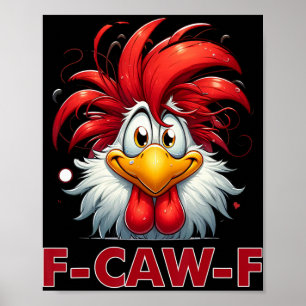F-caw-f Roligt Kycklinghumor Citat Tupp Meme _3 Poster