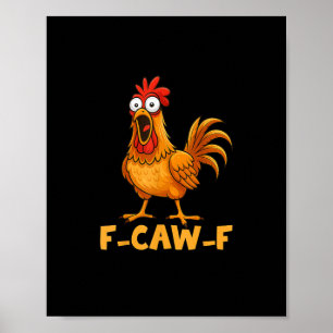 F-Caw-F Roligt Kycklinghumor Citat Tupp Meme Rolig Poster