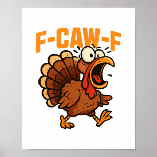 F-caw-f Roligt Kycklinghumor Citat Tupp Meme Turki Poster