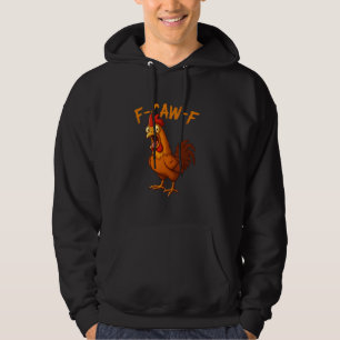 F-Caw-F Roligt Kycklinghumor F-Caw-F Citat Tupp Hoodie