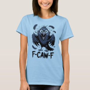 F-CAW-F Roligt Skrikande Kråka Meme Serieteckning T Shirt
