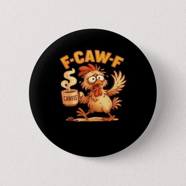 F Caw F Rollig Kyckling Klassisk Retro Grafik Knapp (Framsida)
