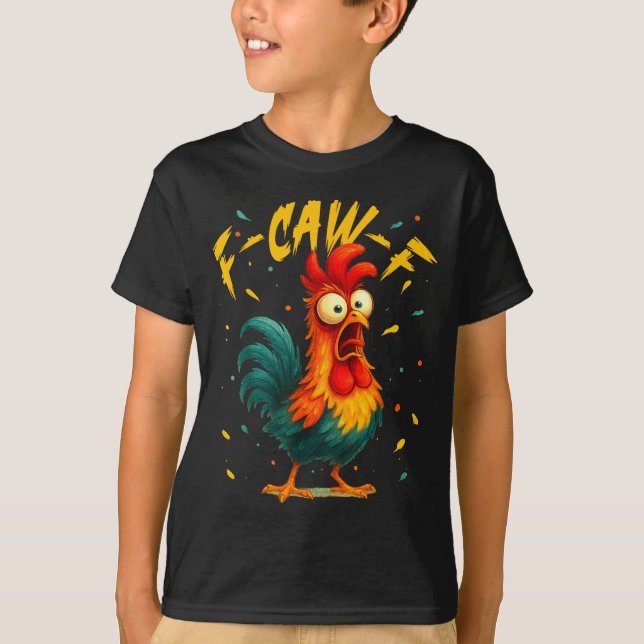 F Caw F Rooster Funny Bird Chicken Whisperer Fawk  T Shirt (Framsida)