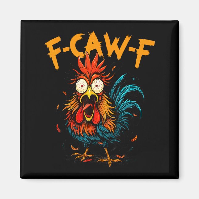 F Caw F Rooster Funny Bird Fcawf Chicken Coffee  Magnet (Framsidan)
