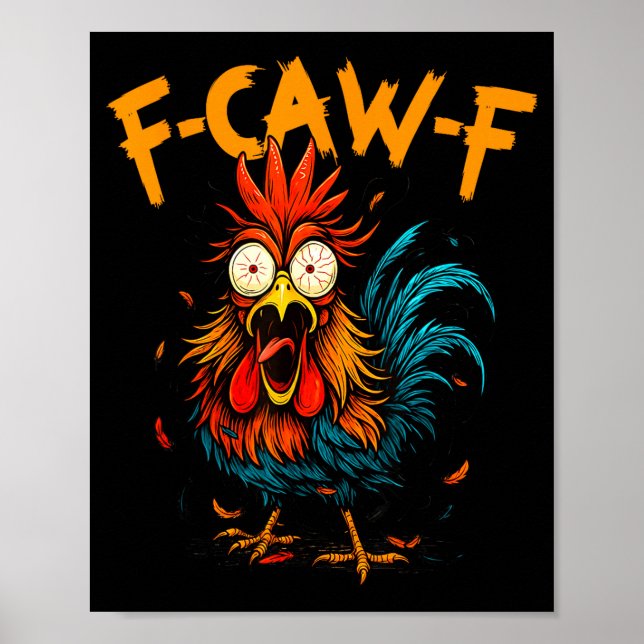 F Caw F Rooster Funny Bird Fcawf Chicken Coffee  Poster (Framsidan)