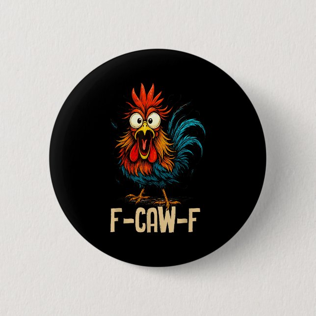 F Caw F Rooster Funny Bird Fcawf Chicken Whisperer Knapp (Framsida)