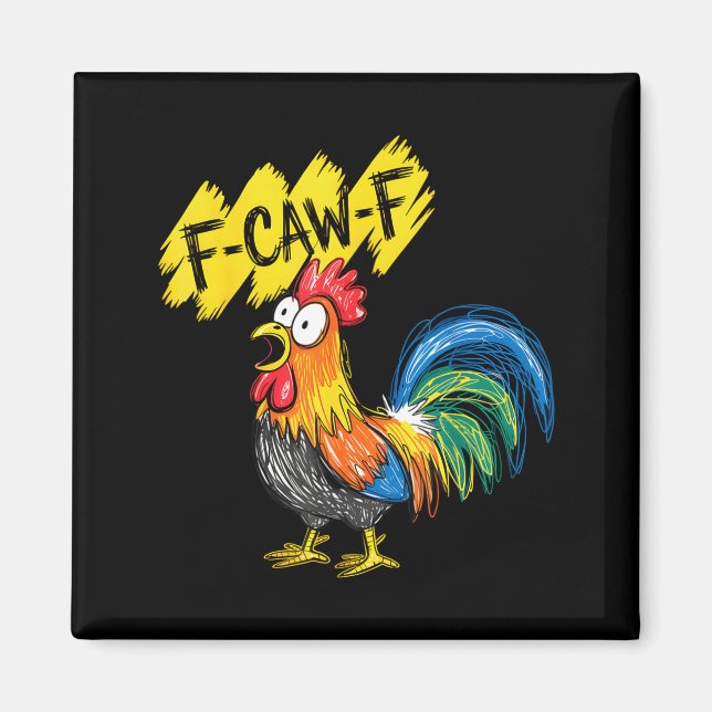 F Caw F Rooster Funny Bird Fcawf Chicken Whisperer Magnet (Framsidan)