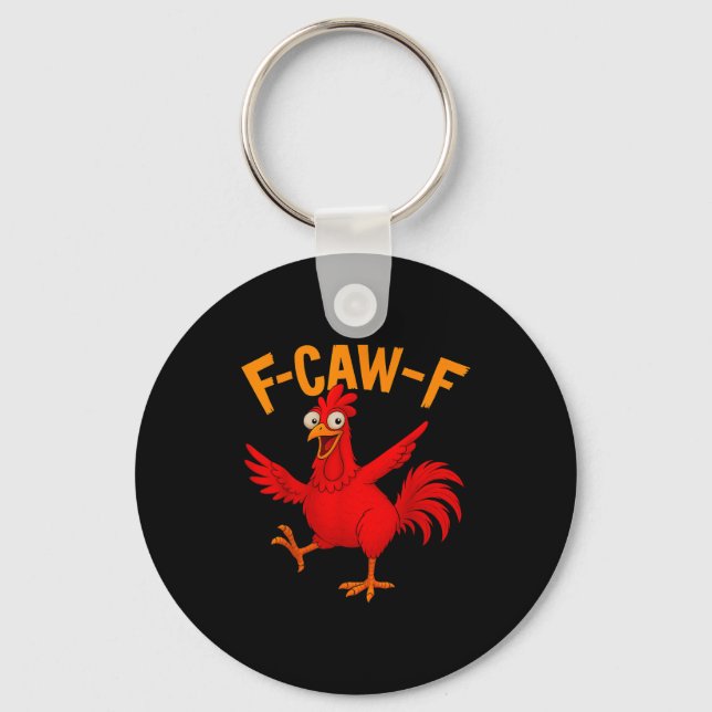 F Caw F Rooster Funny Bird Fcawf Chicken Whisperer Nyckelring (Framsida)