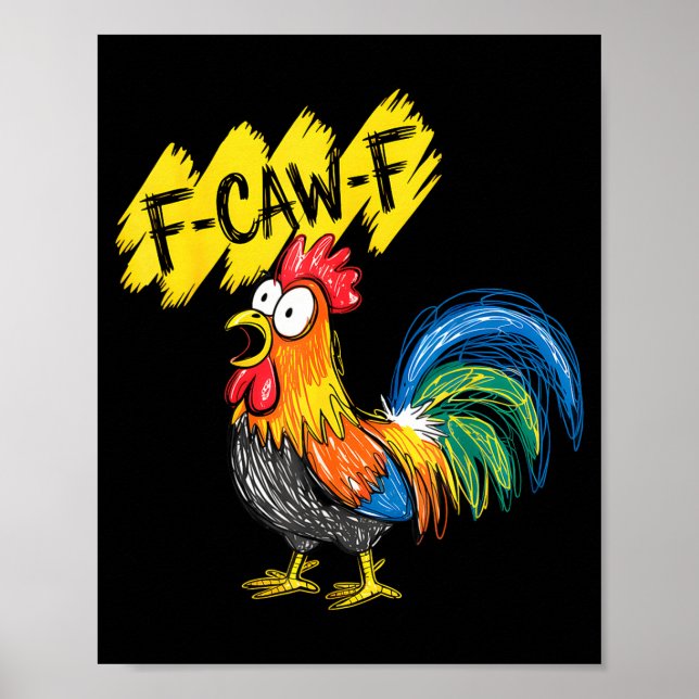 F Caw F Rooster Funny Bird Fcawf Chicken Whisperer Poster (Framsidan)