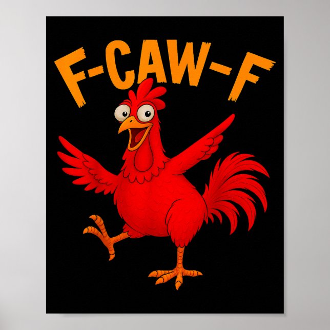 F Caw F Rooster Funny Bird Fcawf Chicken Whisperer Poster (Framsidan)