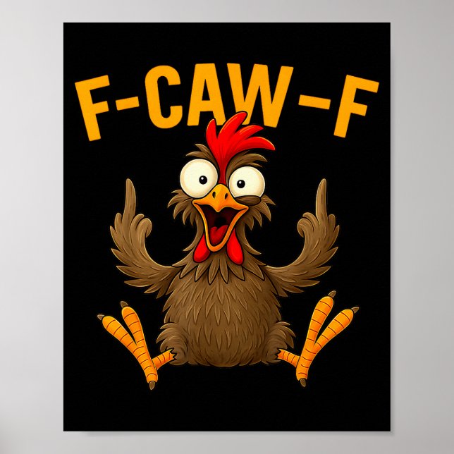F Caw F Rooster Funny Bird Fcawf Chicken Whisperer Poster (Framsidan)