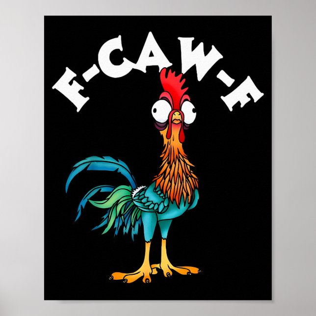F Caw F Rooster Funny Bird Fcawf Chicken Whisperer Poster (Framsidan)