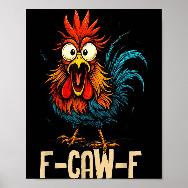 F Caw F Rooster Funny Bird Fcawf Chicken Whisperer Poster (Framsidan)